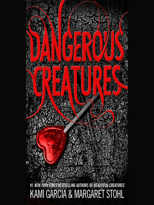 Title details for Dangerous Creatures by Kami Garcia - Wait list